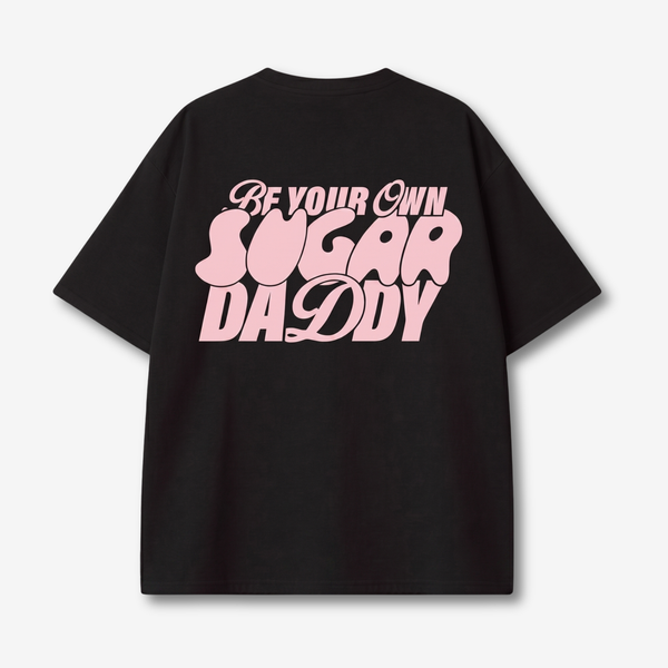 Be Your Own Sugar DADDY Oversize Tee