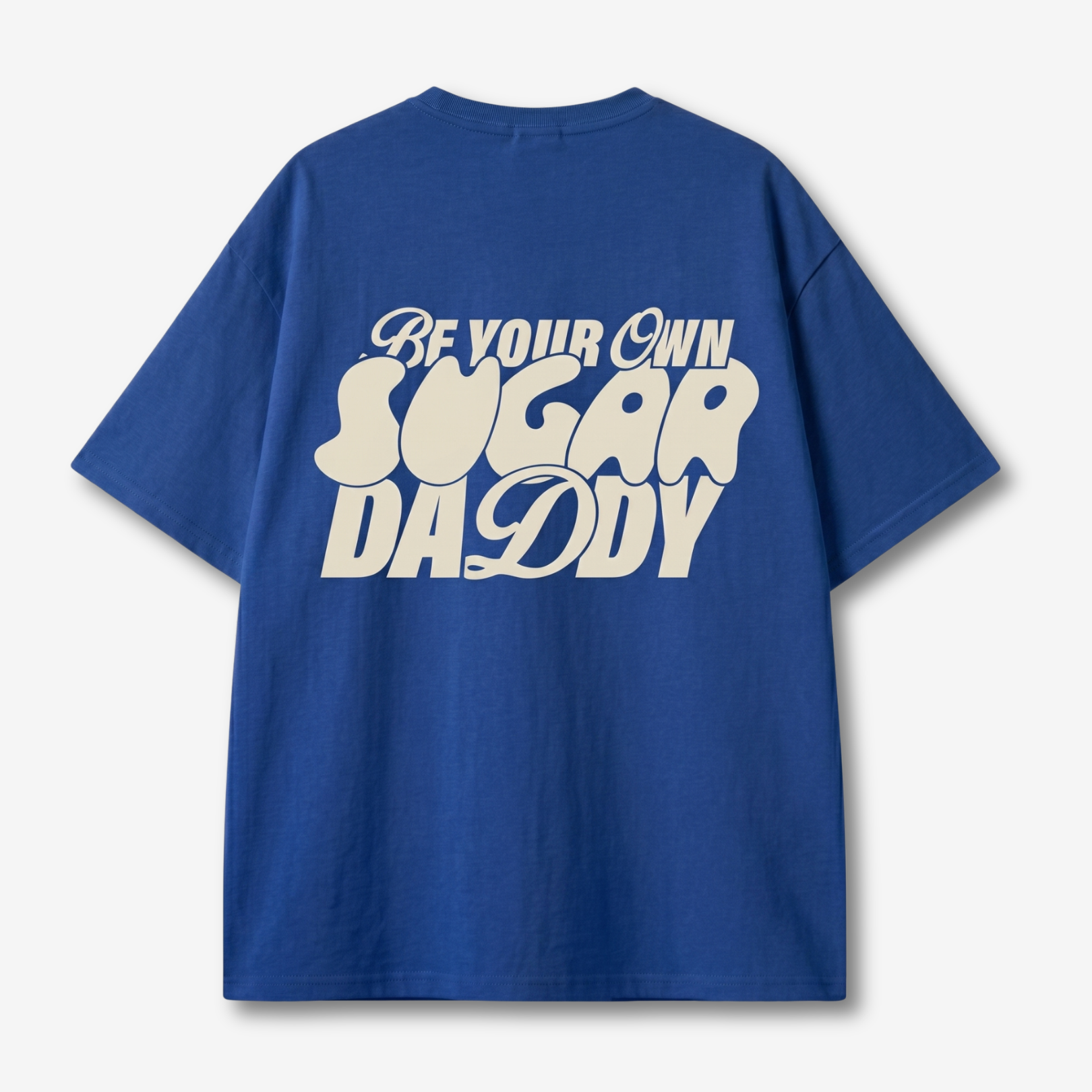 Be Your Own Sugar DADDY Oversize Tee
